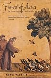 Francis of Assisi: The Life and Afterlife of a Medieval Saint cover