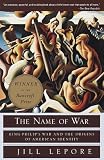 The Name of War: King Philip's War and the Origins of American Identity cover