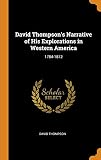 David Thompson's Narrative of His Explorations, 1784-1812 cover