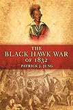 The Black Hawk War of 1832 cover