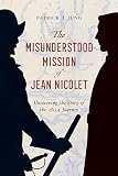 The Misunderstood Mission of Jean Nicolet cover