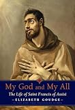 My God and My All: The Life of Saint Francis of Assisi cover