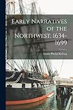 Early Narratives of the Northwest, 1634-1699 cover