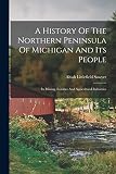 A History of the Northern Peninsula of Michigan cover