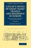 Notes of eight years' travels in Europe with his North American Indian collection 2 cover